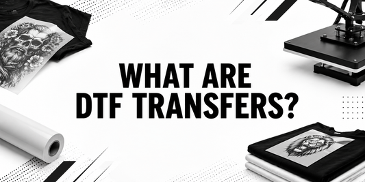 What Are DTF Transfers?